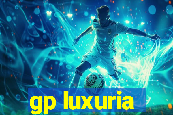 gp luxuria